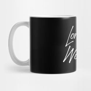 Love more. Worry less Mug